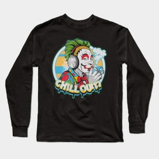 Chill Out: Hip Hop Clown Art Piece Long Sleeve T-Shirt